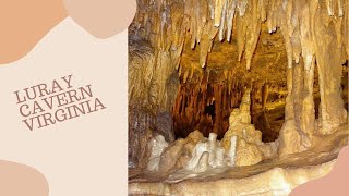 Luray Caverns | Exploring Luray Cavern Virginia | Luray Caverns Tour