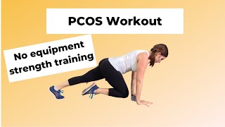 PCOS strength training workout (no equipment)