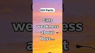 Girls weakness about boys.....#motivation #psychologyfacts #shorts #quoteshub #short