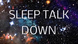 Sleep Talk Down Guided Meditation: Fall Asleep Faster with Sleep Music & Spoken Word Hypnosis