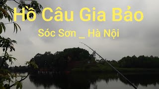 Câu Lục Tại Hồ Gia Bảo_ Mồi Tổng Hợp | Docautienduyen