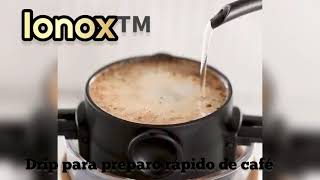 Ionox™ - Drip para preparo rápido de café