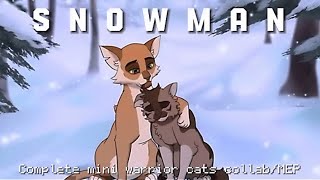 Snowman || Complete mini collab/MEP