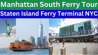 Staten Island Ferry Terminal NYC, Manhattan South Ferry Tour, South Ferry Terminal