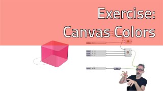 E.8b - Changing Canvas Colors - Advanced Development in Grasshopper