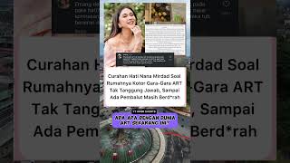 Curahan hati nana mirdad soal rumahnya kotor gara" ART tak bertanggung jawab #nanamirdad