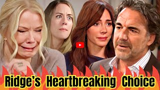 MINUTES AGO!! Hot News!! Ridge’s Tearful Choice Break Brook's Heart Drops Bombshell News! WATCH NOW!