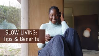 SLOW LIVING BENEFITS AND TIPS | Slow living guide for beginners — The Happyblacky