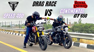 triumph speed 400 vs royal Enfield continental GT 650 | drag race | the craziest race 🔥