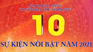 10 sự kiện nổi bật Trường Đại học Ngoại ngữ - Đại học Đà Nẵng