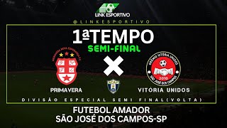 Ao Vivo - Primavera x Vitória Unidos- Futebol Amador de São José dos Campos-sp