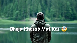 Bheja Kharab Mat Kar 🤯 Attitude Shayari WhatsApp Status Video||Asad Status