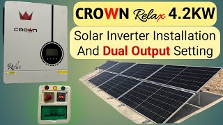 Crown Relax 4.2 KW Solar Inverter Installation And Dual Output Setting