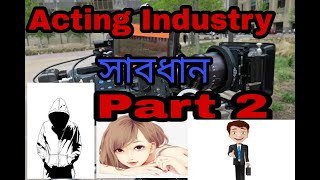 Acting industry part 2 / acting line/ acting scams/ investor/ motivational earning.