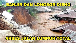 BARU SAJA !! TANAH LONGSOR DAN BANJIR HARI INI DI DIENG | WARGA KETAR - KETIR