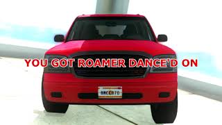 YOU GOT ROAMER DANCE'D ON