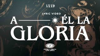 Kabed - A Él la Gloria (Video Lyric Oficial)