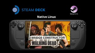 Bridge Constructor: The Walking Dead - Steam Deck Gameplay