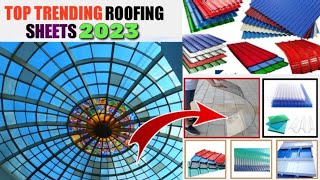 TOP TRENDING ROOFING SHEET IN 2023 !!! नए जमाने का नया रूफिंग शीट।