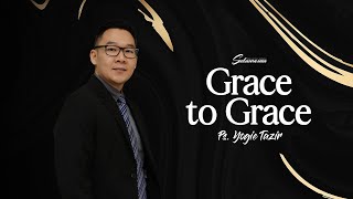 Ibadah Online 28 Januari 2024 | Grace to Grace | Ps. Yogie Tazir