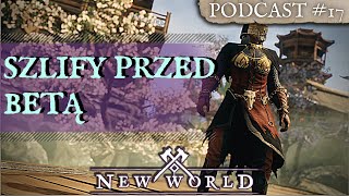 New World PODCAST#17 📻☕️ | Ostatnie zmiany przed Betą!📢