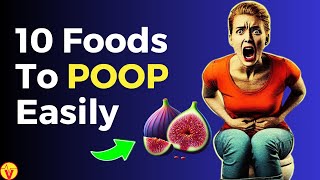 10 Foods To Get Rid of Constipation Fast at Home | VisitJoy