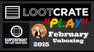 LOOTCRATE UNBOXING FEBRUARY 2015 PLAY | Supermadhouse83