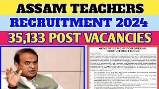 Assam Teachers Recruitment 2024//Total Posts Vacancies 53,133 //Apply Online Now//Teachers Job