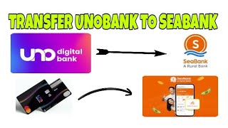 HOW TO TRANSFER UNO BANK TO SEABANK.