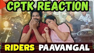 Riders Paavangal | CPTK Reaction | #rider #troll #gosu @Parithabangal