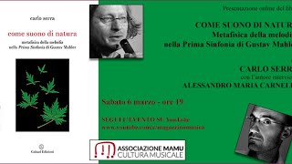 Mahler, "Come suono di natura". Con Carlo Serra e Alessandro Maria Carnelli