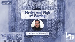 Merits & Fiqh of Fasting - L3 | Scented Breezes (Ramadhan 2021/1442)