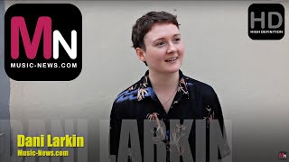 Dani Larkin I Interview I Music-News.com