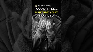 Avoid These 9 RETIREMENT Regrets | #retirement #retirementtips #shorts