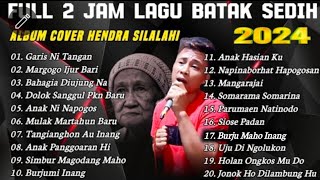 NONSTOP 2 JAM LAGU BATAK SEDIH PERJALANAN | FULL ALBUM 2024 | Hendra Silalahi