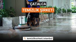 Çatalca Temizlik Şirketi - En Uygun Fiyatlı - 7/24 Temizlikçi