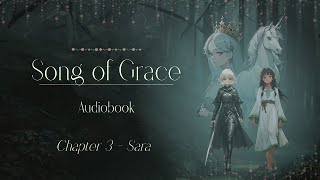 Song of Grace -  Chapter 3 - Narrated Fantasy story | Audiobook