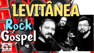 LEVITÂNEA - Rock Cristão - ROCK GOSPEL - O Melhor do Rock Gospel! #rockgospel