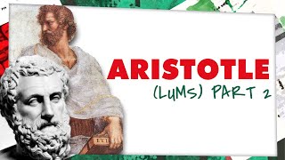 Aristotle | LUMS | Part 2