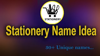 Stationery shop name ideas. Stationery business name Ideas. Office supplies business name Idea.