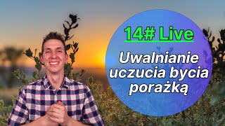 14# Live - Uwalnianie poczucia bycia porażką