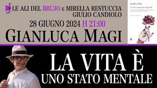 LA VITA È UNO STATO MENTALE. Con Gianluca Magi, Mirella Restuccia e Giulio Candiolo