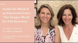 Inside the Mind of an Emotional Eater…The Deeper Work for FULL Recovery