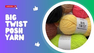 I Drove for Four Hours To Get Big Twist Posh! Yarn Haul