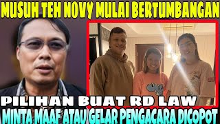 SATU PERSATU MUSUH TEH NOVY BERTUMBANGAN‼️ KAWAL RD LAW SAMPE DI COPOT GELAR PENGACARANYA