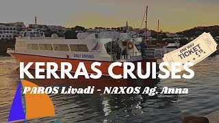 KERRAS CRUISE ferryboat (daily cruises) - PAROS Piso Livadi / NAXOS Agia Anna. (Greece)