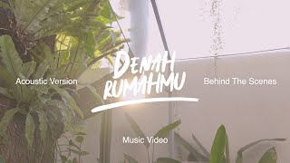 Difki Khalif - Denah Rumahmu (Acoustic Version) | Behind The Scenes