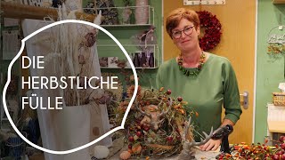 Die herbstliche Fülle | Wohnen & Schenken - Christa Wagner