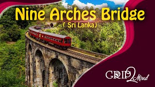 Nine Arches Bridge | Sri Lanka| | Grip2Mind VLOG 06