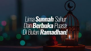 5 Sunnah sahur dan berbuka puasa di bulan Ramadhan!